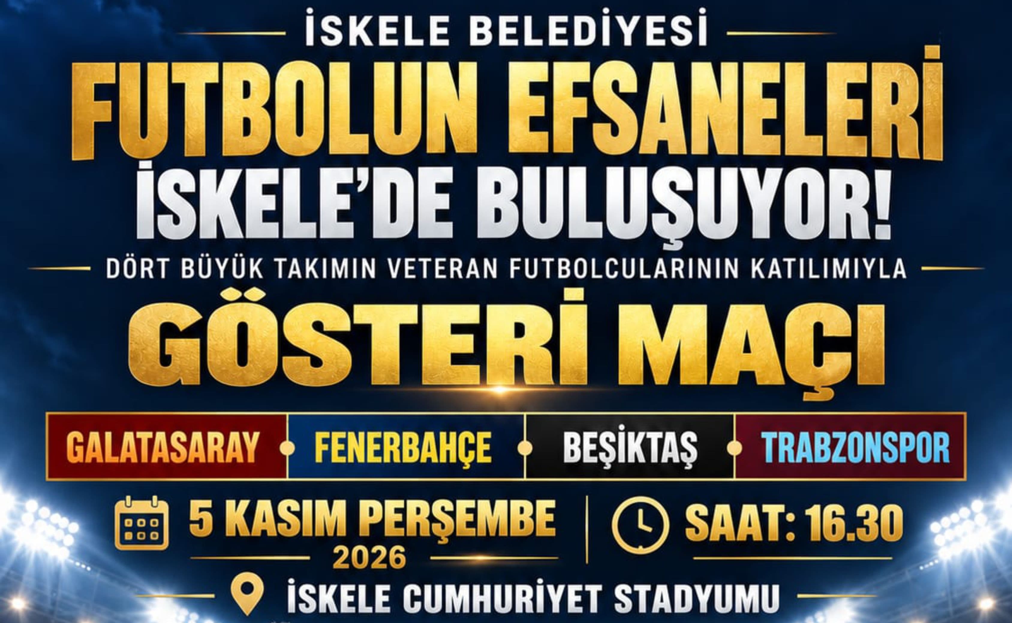 FUTBOLUN EFSANELERİ İSKELE’DE BULUŞUYOR