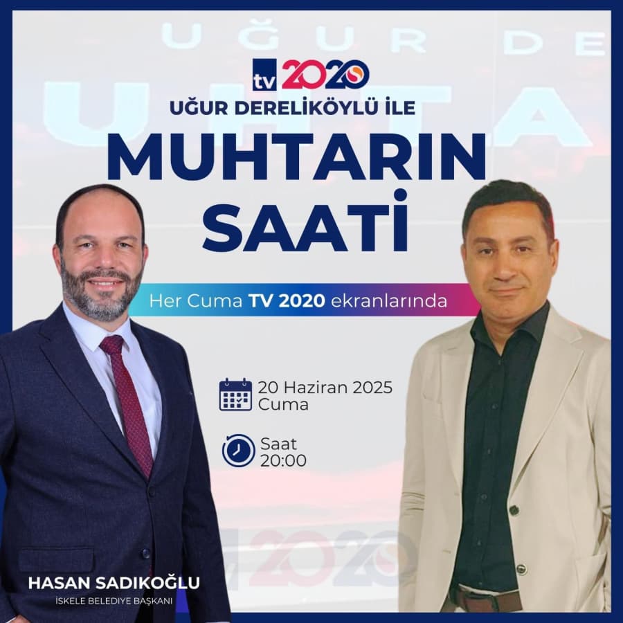 İskele Belediye Başkanı Hasan Sadıkoğlu, bu akşam saat 20.00'da TV 2020 (Diyalog) ekranlarında Muhtarın Saati programına konuk oluyor.