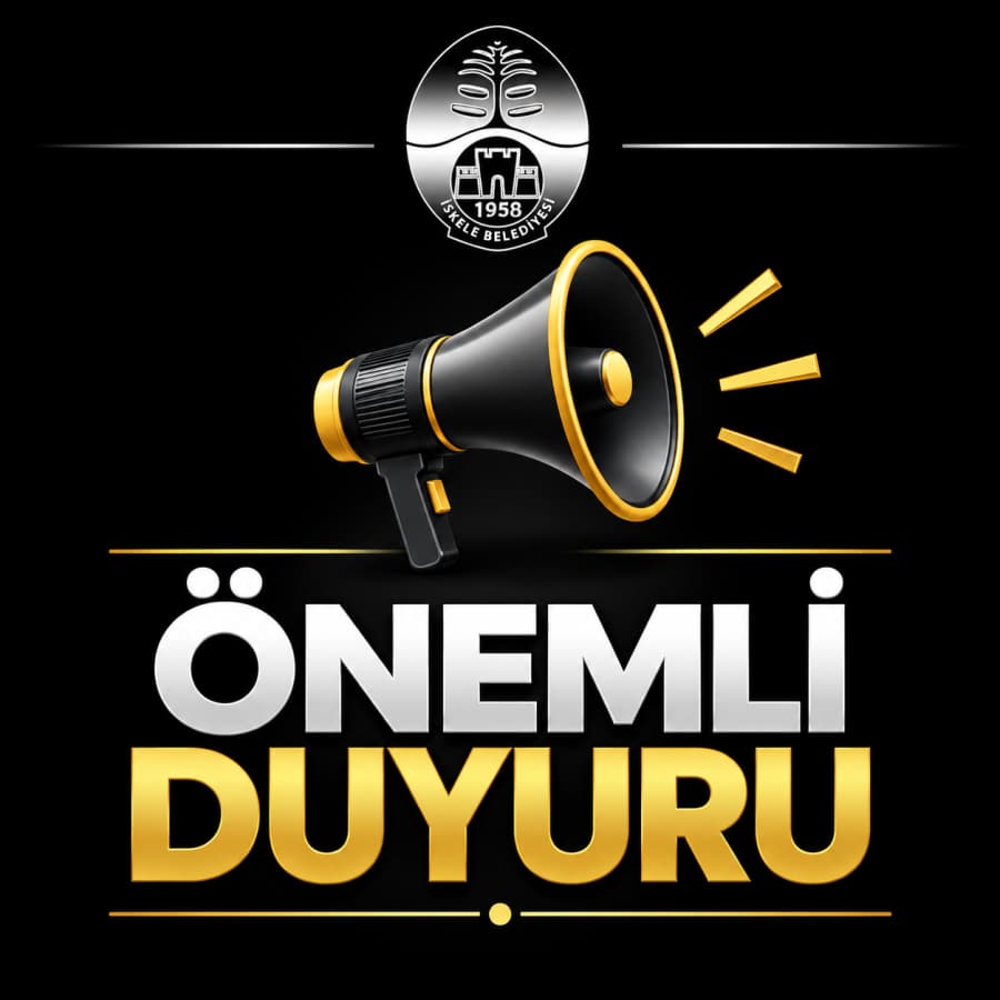 HALKIMIZA ÖNEMLE DUYURULUR
